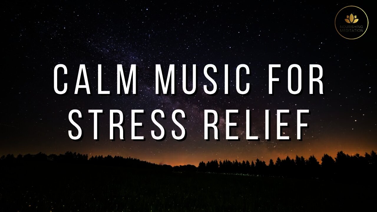 Calm Music for Stress Relief • Sleep Music, Meditation Music, Ambient Study Music, Yoga Music