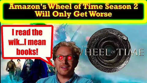 Amazon's Wheel of Time Season 2 Will Not Get Better! Rafe Judkins' Own Words Prove It!