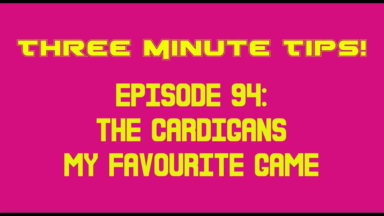 Three Minute Tips Ep94 - The Cardigans - My Favourite Game