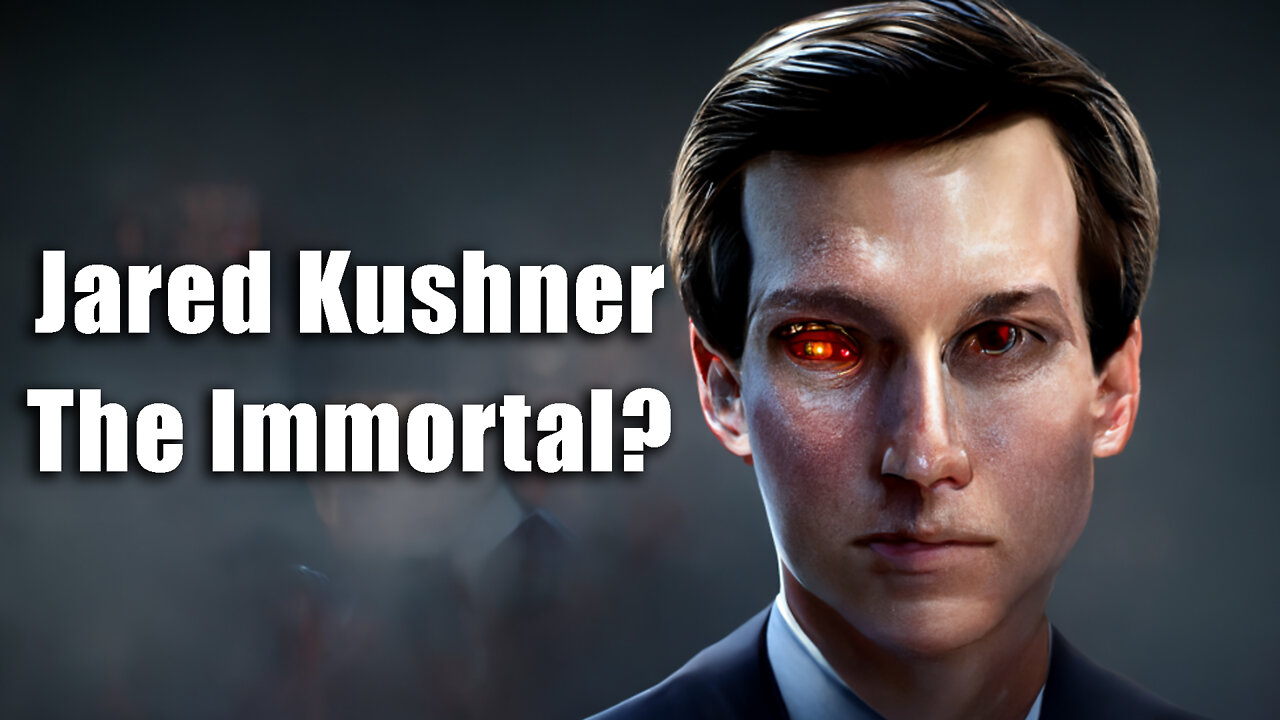 Jared Kushner: "I'll Live Forever"