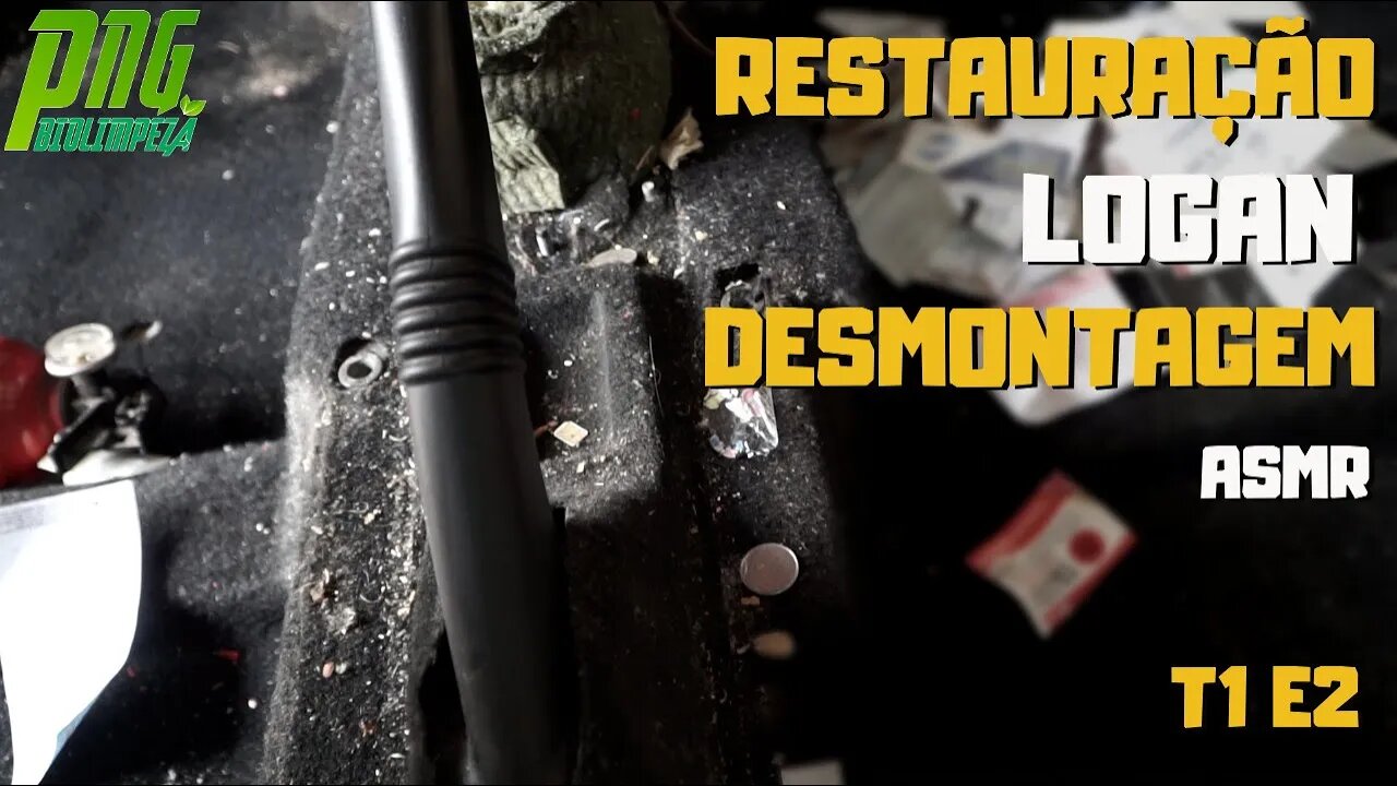 Restauração T1E2 - Desmontagem Logan ASMR - PNG Biolimpeza