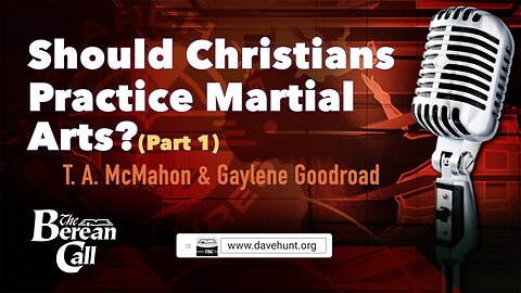 Should Christians Practice Martial Arts? (Part 1)