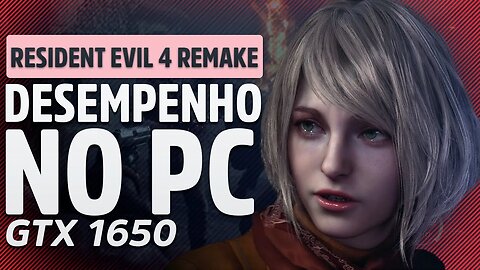 Resident Evil 4 Remake está JOGÁVEL na GTX 1650? Testei a DEMO e o desempenho....