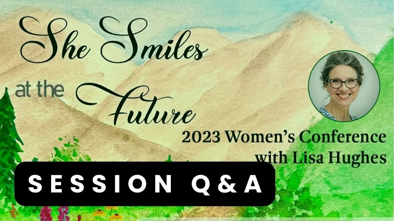 Session 4: Question & Answer with Lisa Hughes