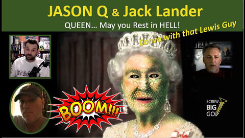 Jason Q and Jack Lander... QUEEN... May you Rest in Hell!