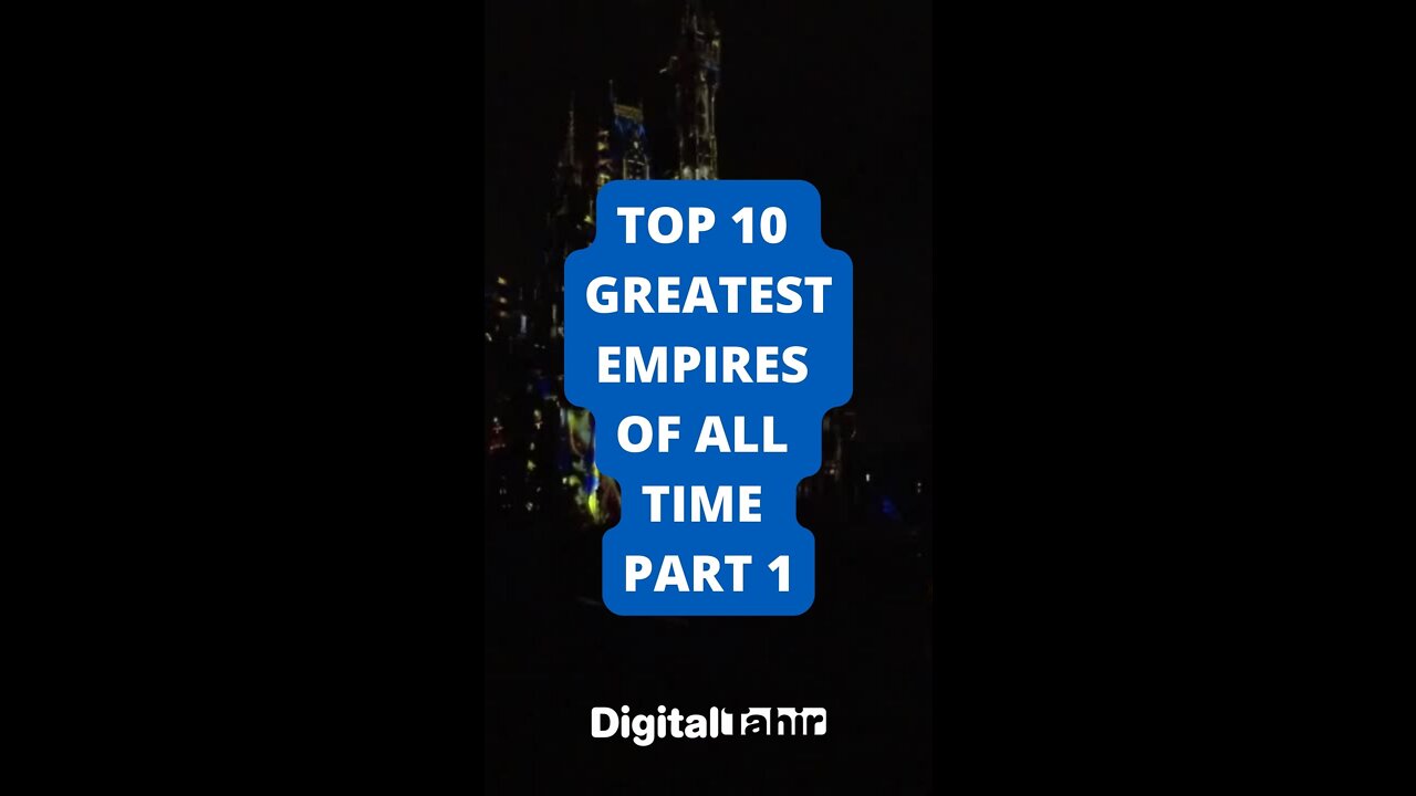 Top 10 Greatest Empires of All Time Part 1