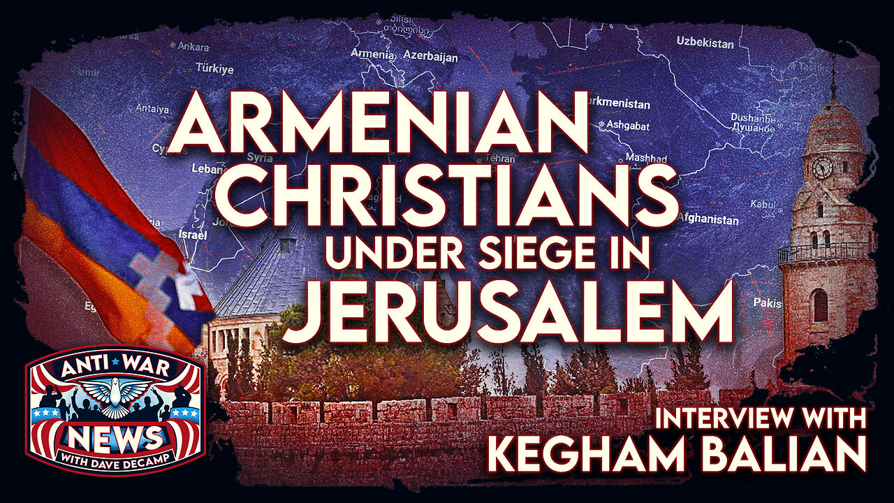 Armenian Christians Under Siege in Jerusalem: Interview With Kegham Balian