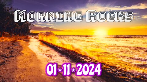 🌅 Morning Rocks - 1.11.24