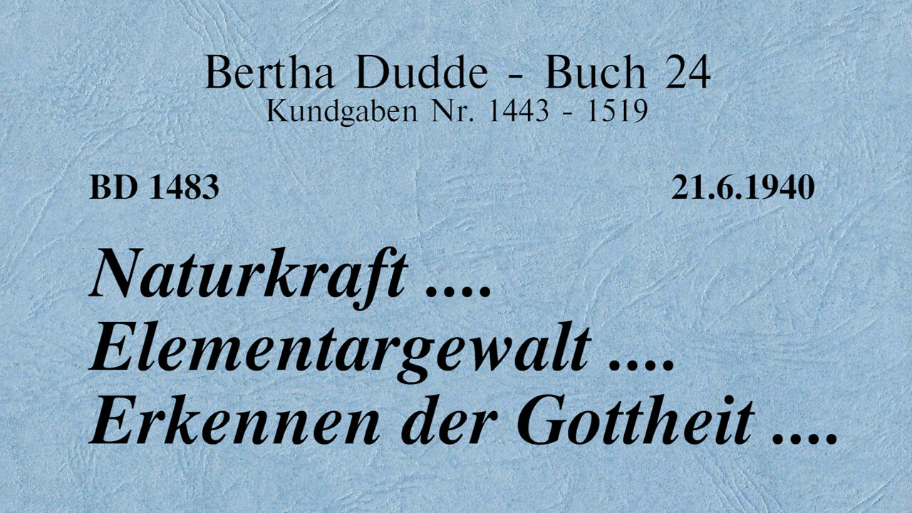 BD 1483 - NATURKRAFT .... ELEMENTARGEWALT .... ERKENNEN DER GOTTHEIT ....