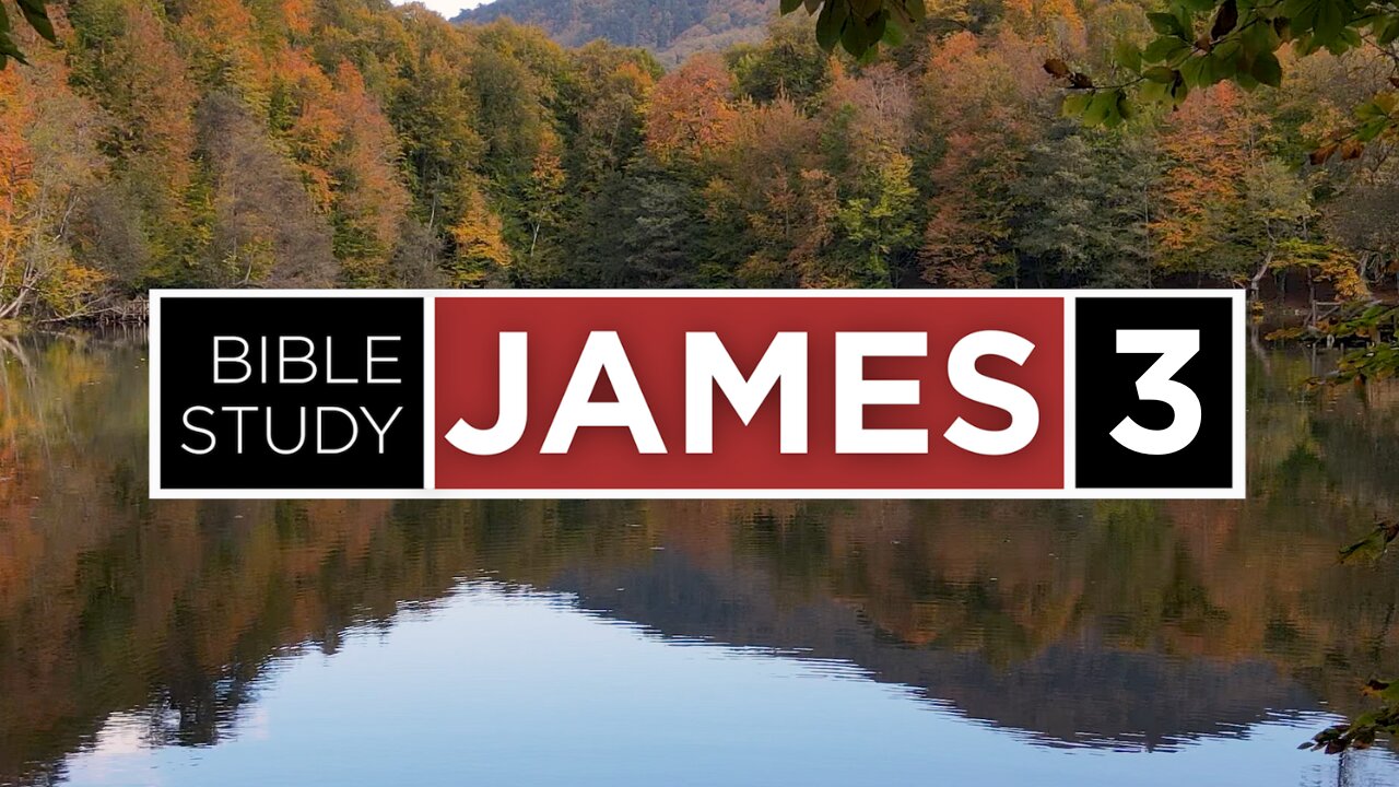 The Book of James | Chapter 3 | Part 1