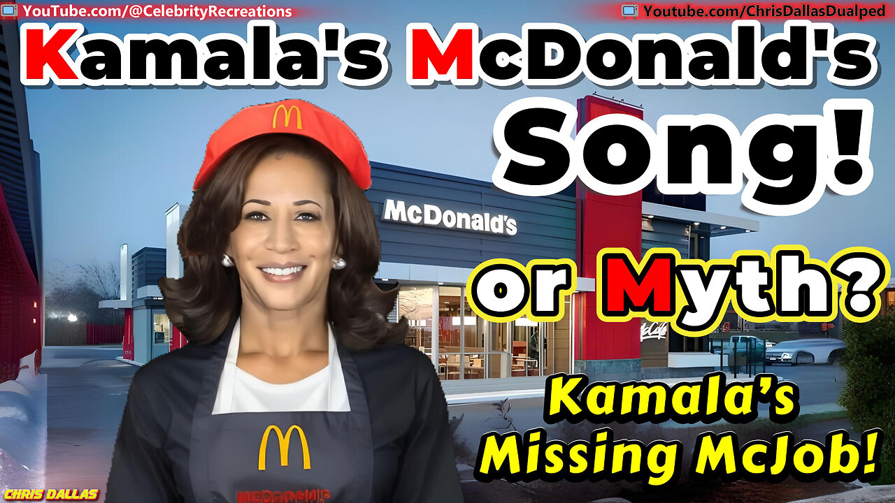 McDonald's Kamala Song! Or Myth? Kamala's Missing McJob! Burgers, Lies, and No Alibis..