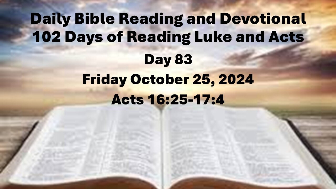 Daily Bible Reading and Devotional: 102 days of Reading through Luke and Acts 10-25-2024