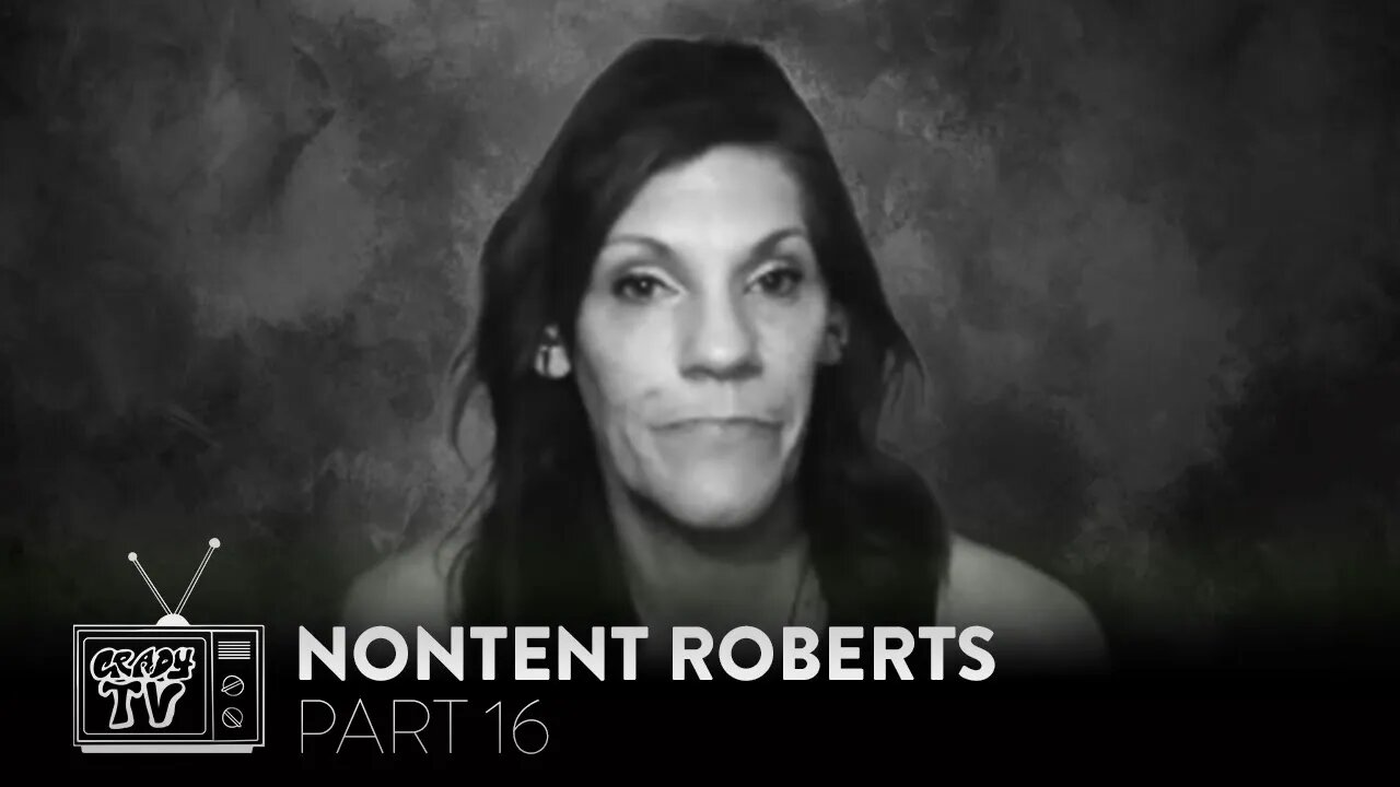 NONTENT ROBERTS: FROM ERIC THE ACTOR TO BIGFOOT, KNOWN AS "ANNOYING WOMAN IN BACKGROUND" (Part 16)