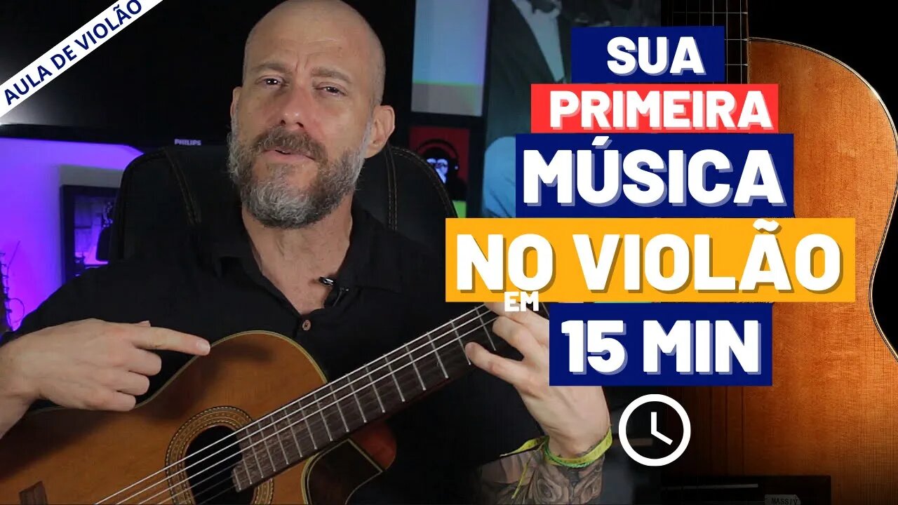 Aula de Violão Sua primeira música em apenas 15 minutos! [ aula 1 ]