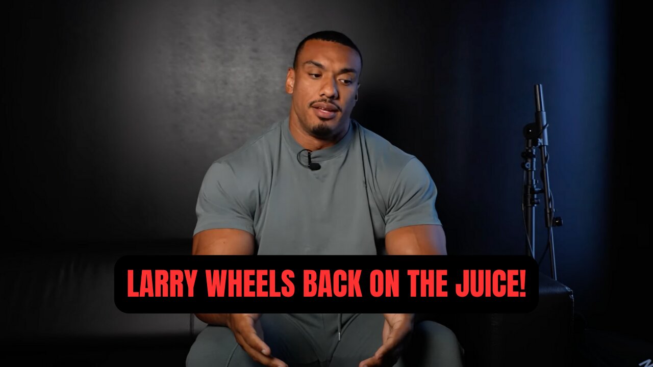 Larry Wheels Back on the Juice!