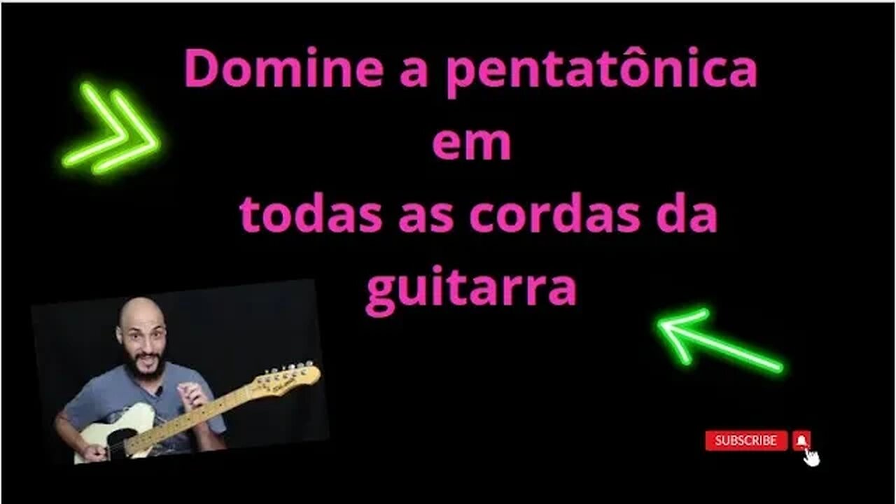 Técnica de guitarra: pentatônicas em todas as cordas