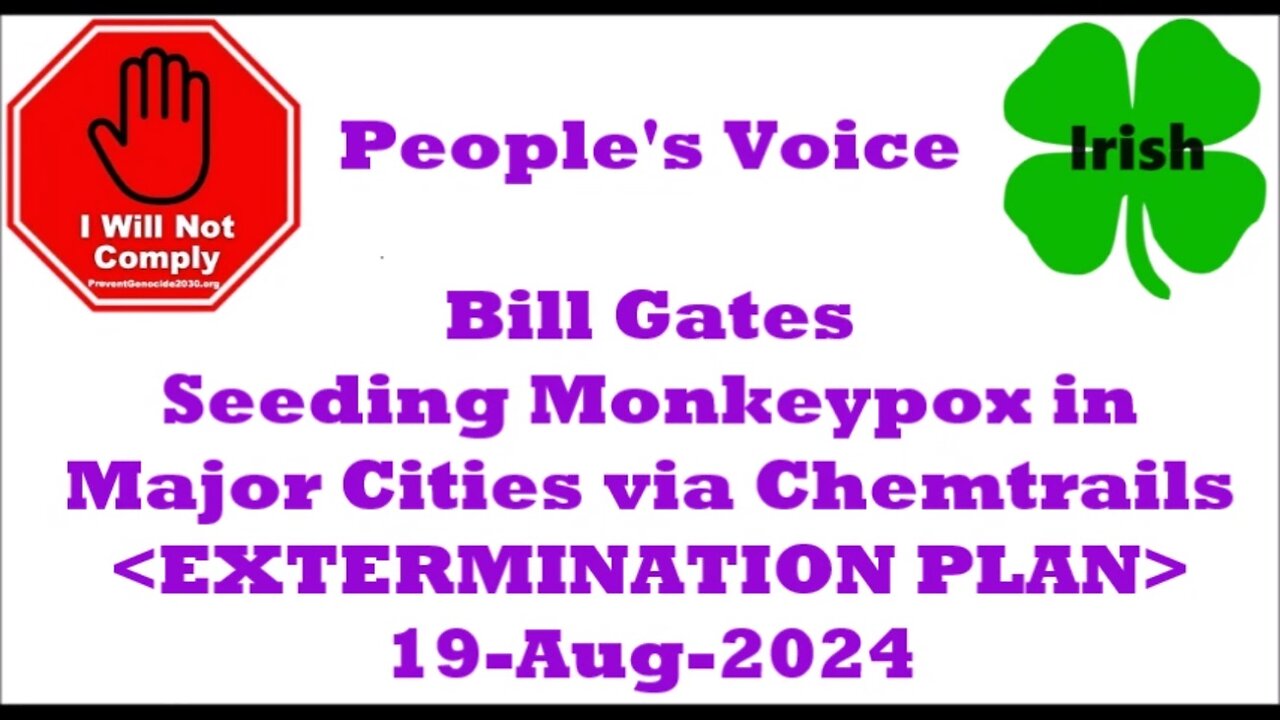 Bill Gates Extermination Plan 19-Aug-2024