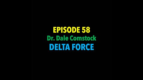 TPC #58: Dr. Dale Comstock (Delta Force)