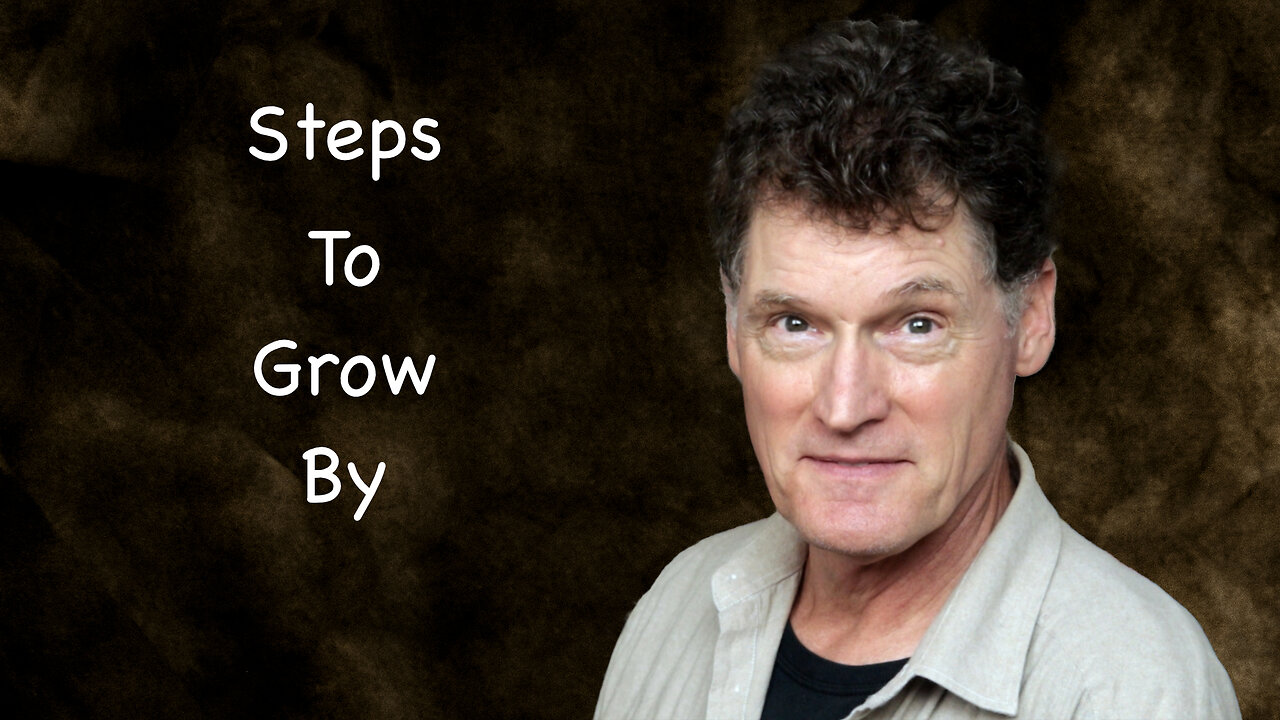 Steps To Grow By