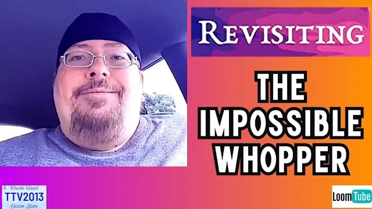 REVISITING THE IMPOSSIBLE WHOPPER - 062723 TTV2013