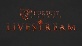 Pursuit Church Livestream