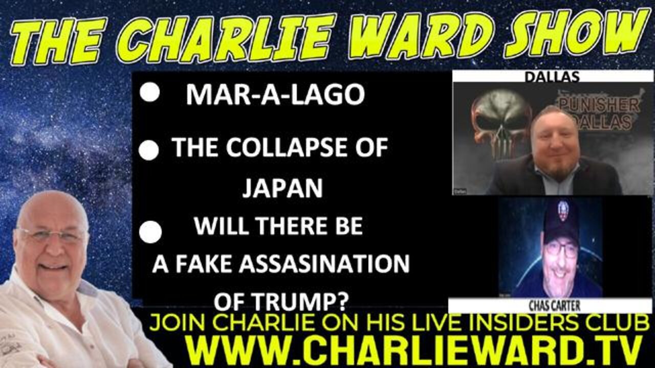 MAR-A-LAGO, THE COLLAPSE OF JAPAN WITH DALLAS, CHAS CARTER & CHARLIE WARD - TRUMP NEWS