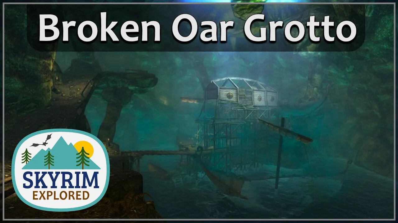 Broken Oar Grotto | Skyrim Explored