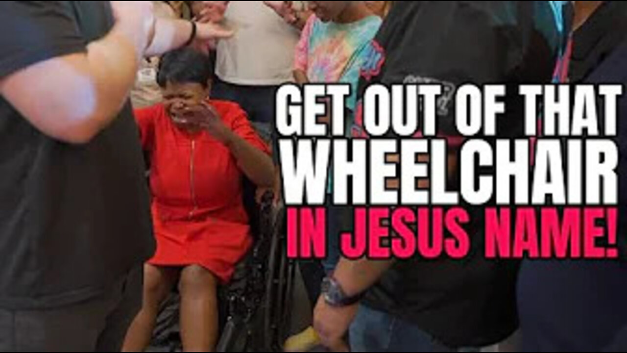 GET OUT OF THAT WHEELCHAIR IN JESUS NAME!🙌