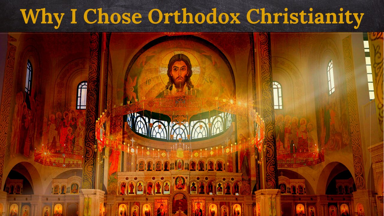 Request - Why Did I Choose Orthodox Christianity?