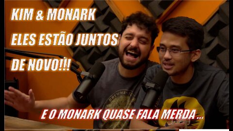 Kim e Monark - Eles Voltaram !!! Corte -KIM KATAGUIRI - Monark Talks #04