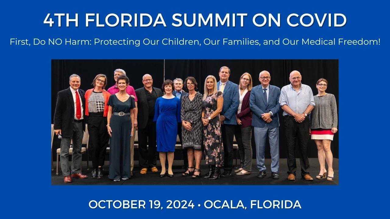 4th Florida Summit on COVID: First, Do NO Harm - Protecting Our Children, Our Families, and Our Med