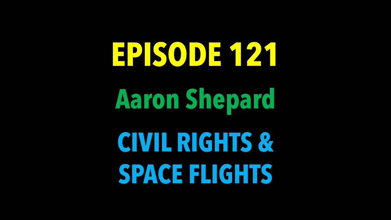 TPC #121: Aaron Shepard (Civil Rights & Space Flights)