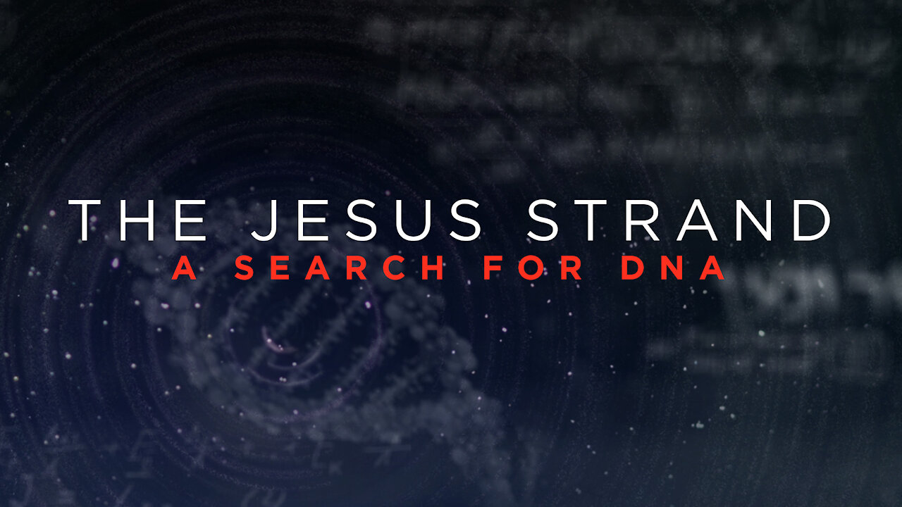 The Jesus Strand: A Search for DNA - History Channel