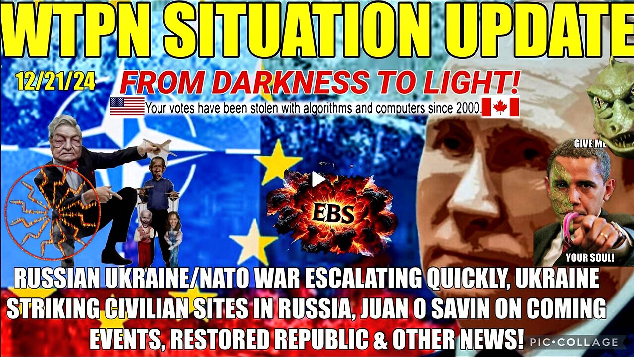 RUSSIA UKRAINE/NATO WAR ESCALATION, JUAN O SAVIN, DRONES/UAP’S, BIDEN PUPPET