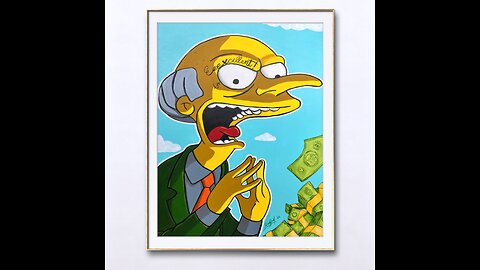 Mr. Burns’ GREEDY EXCELLENCE