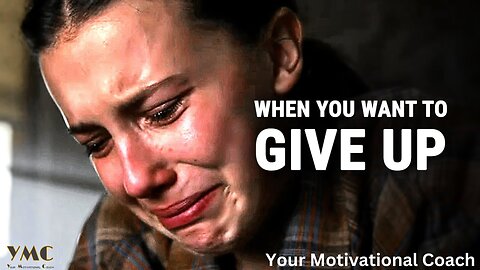 WHEN YOU WANT TO GIVE UP - Powerful Motivational Speech