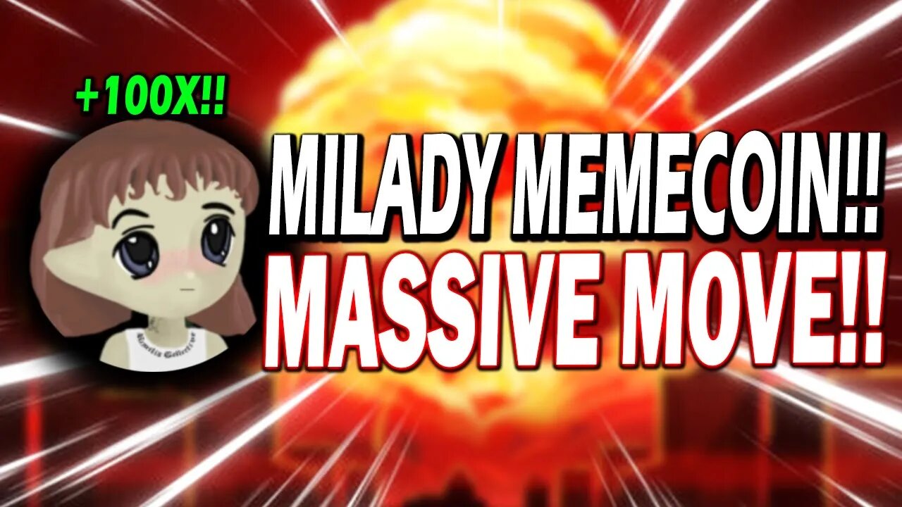 MILADY MEMECOIN MASSIVE MOVE INCOMING!! IF YOU HOLD LADYS YOU HAVE TO SEE THIS!!