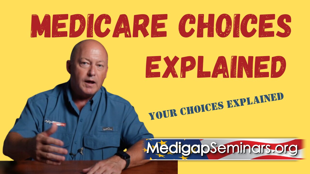 Your Medicare Choices Explained