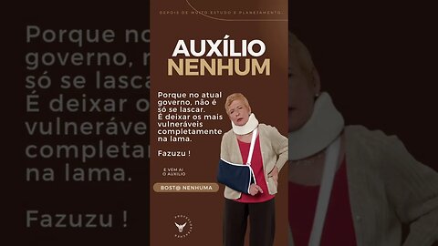 Vem aí o “Auxílio Nenhum”