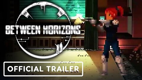 Between Horizons - Official Consoles Launch Trailer