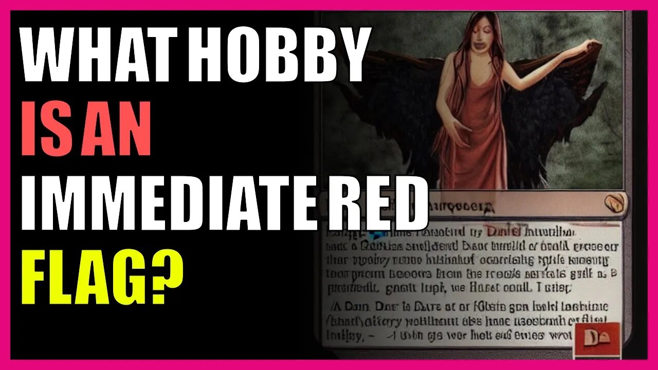 What hobby is an immediate red flag?