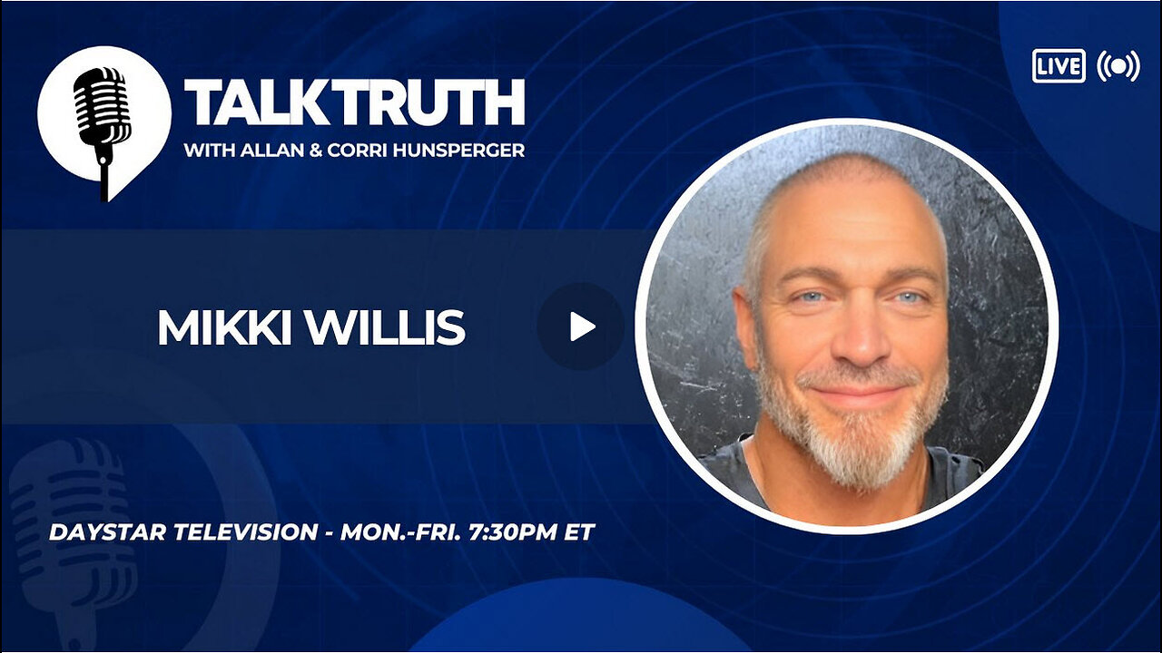 Talk Truth - 07.18.24 - Mikki Willis