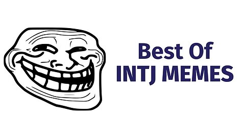 Best Of INTJ Memes