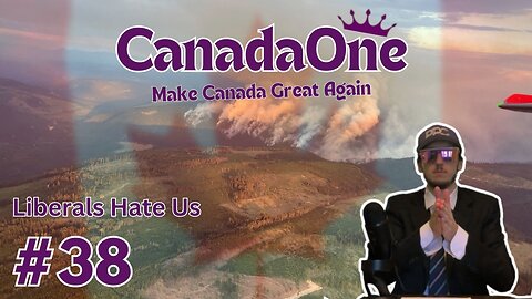 Justin Trudeau Hates You! - CanadaOne Ep38