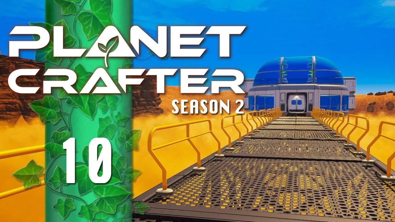 We're Taking Base Building to the EXTREME with this One! | Planet Crafter S2E10