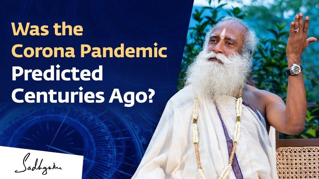 Was the Corona Pandemic Predicted Centuries Ago? - Sadhguru