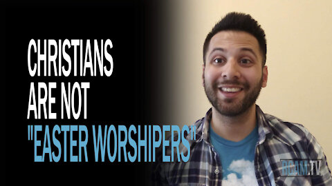 Easter Worshipper? | Ep. 5