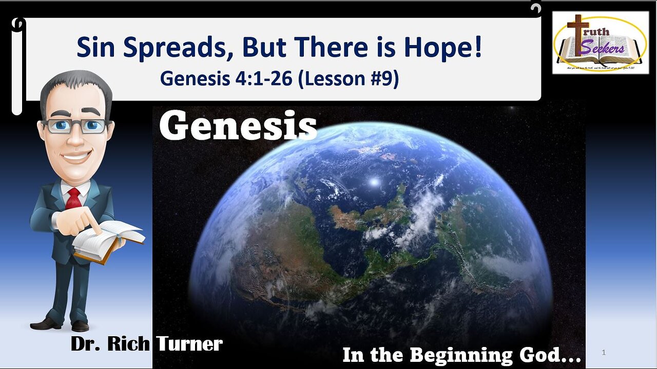 Genesis – Chapter 4:1-26 - Sin Spreads! But There is Hope! (Lesson #9)