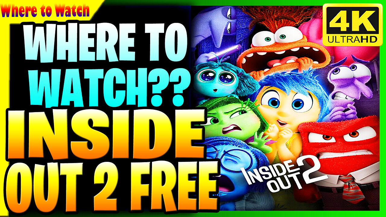 WHERE TO WATCH INSIDE OUT 2 ONLINE FOR FREE FULL HD 4K DOWNLOAD