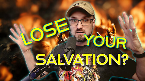 Can You Lose Your Salvation?